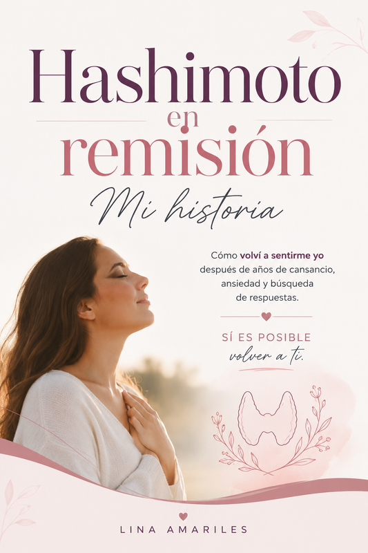 Ebook: Hashimoto en remisión, Mi historia